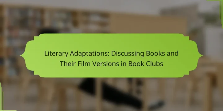Literary Adaptations: Discussing Books and Their Film Versions in Book Clubs