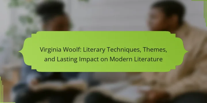 Virginia Woolf: Literary Techniques, Themes, and Lasting Impact on Modern Literature