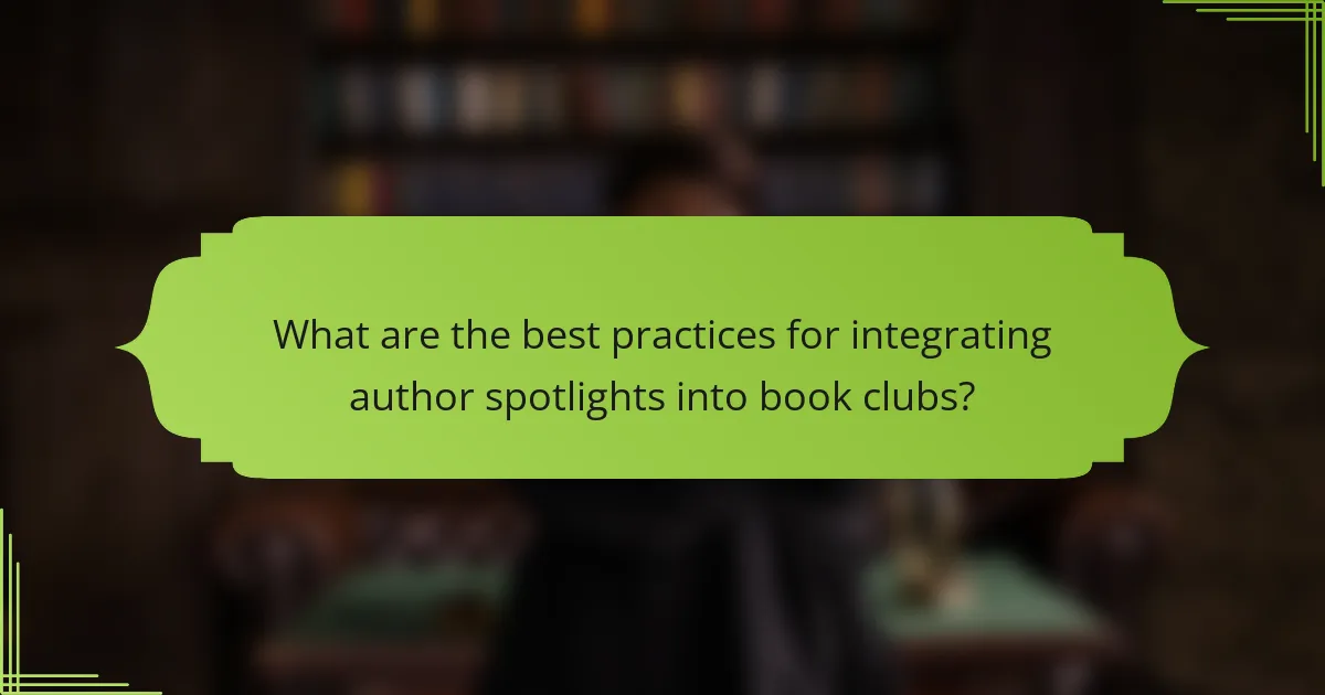 What are the best practices for integrating author spotlights into book clubs?