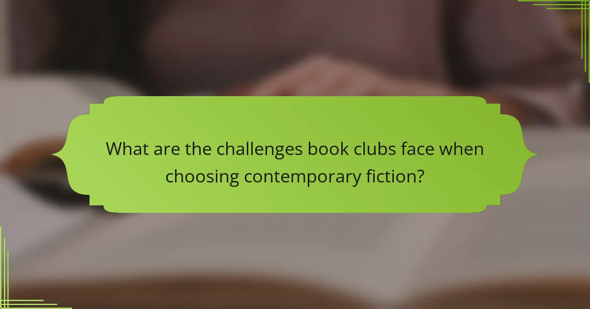 What are the challenges book clubs face when choosing contemporary fiction?