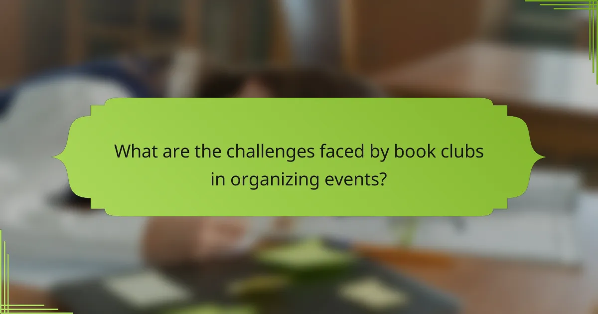 What are the challenges faced by book clubs in organizing events?