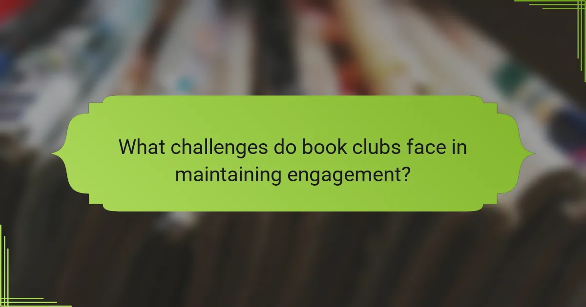 What challenges do book clubs face in maintaining engagement?