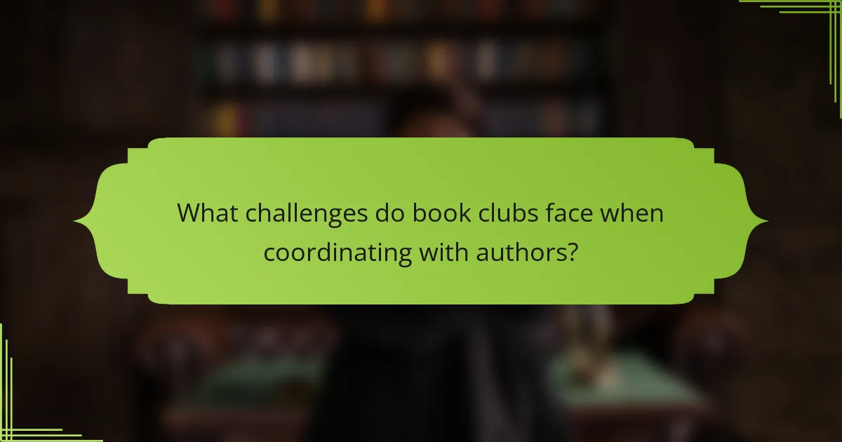 What challenges do book clubs face when coordinating with authors?
