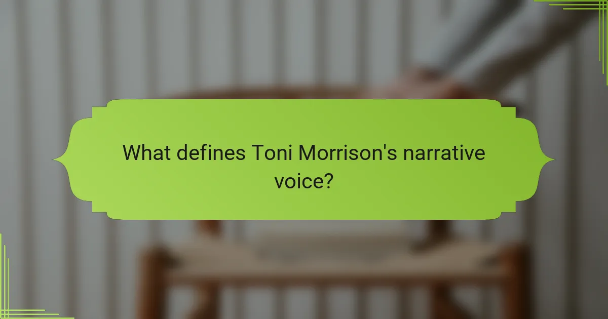 What defines Toni Morrison's narrative voice?