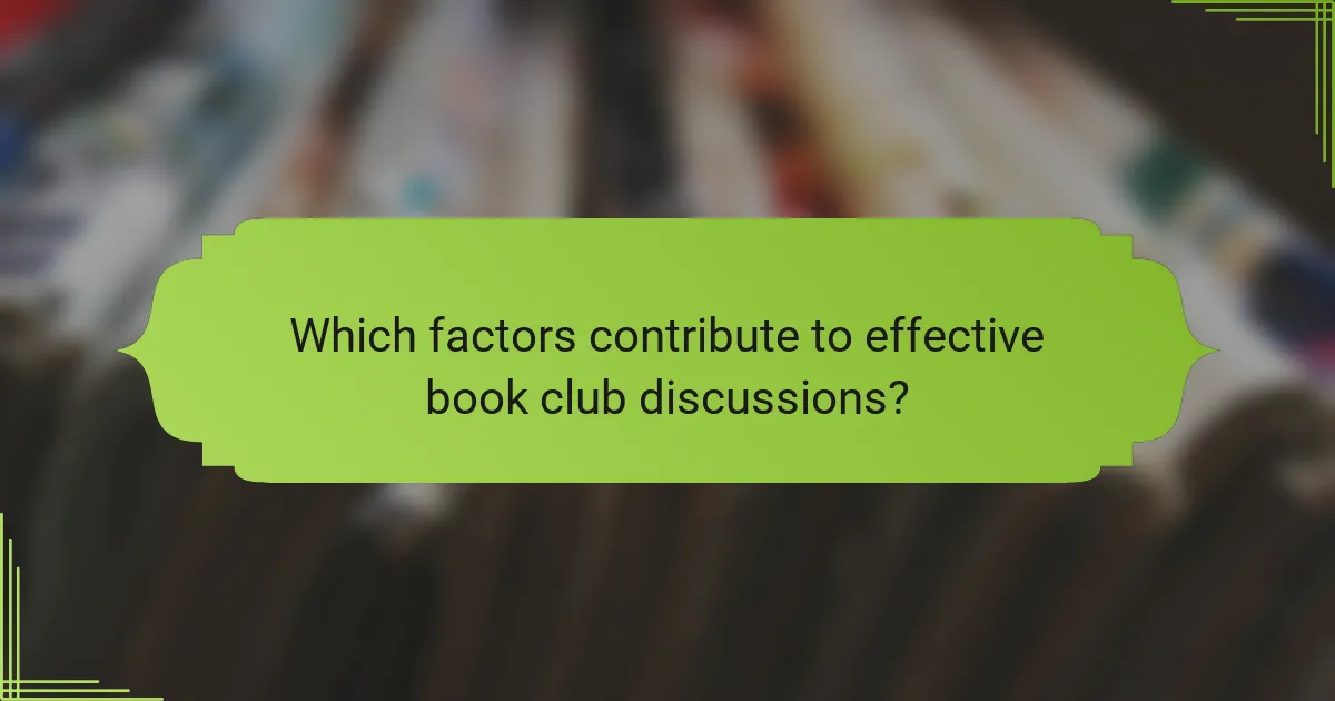 Which factors contribute to effective book club discussions?