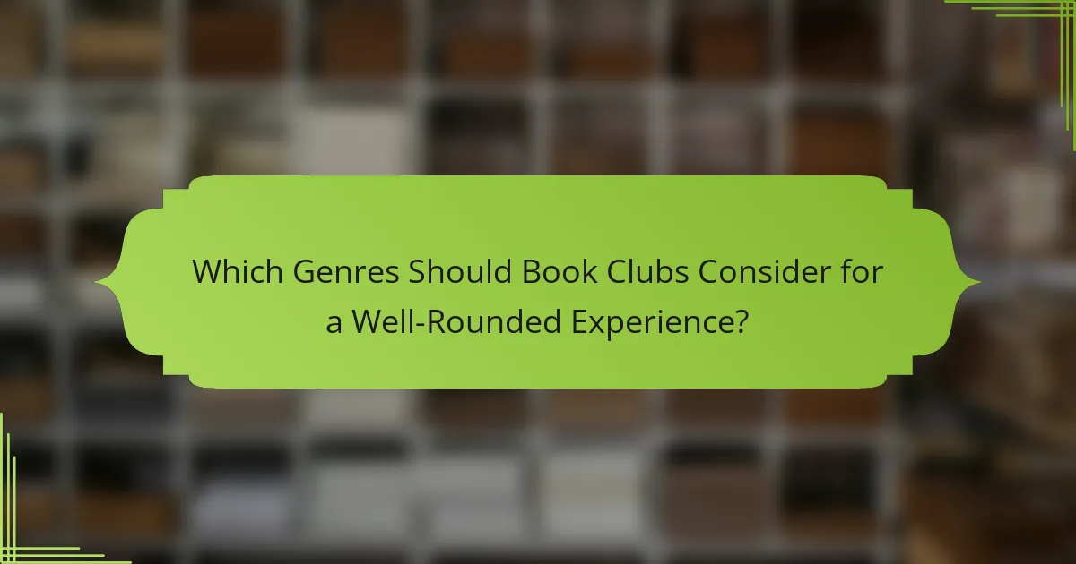 Which Genres Should Book Clubs Consider for a Well-Rounded Experience?