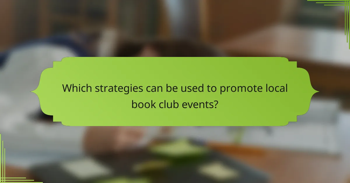 Which strategies can be used to promote local book club events?