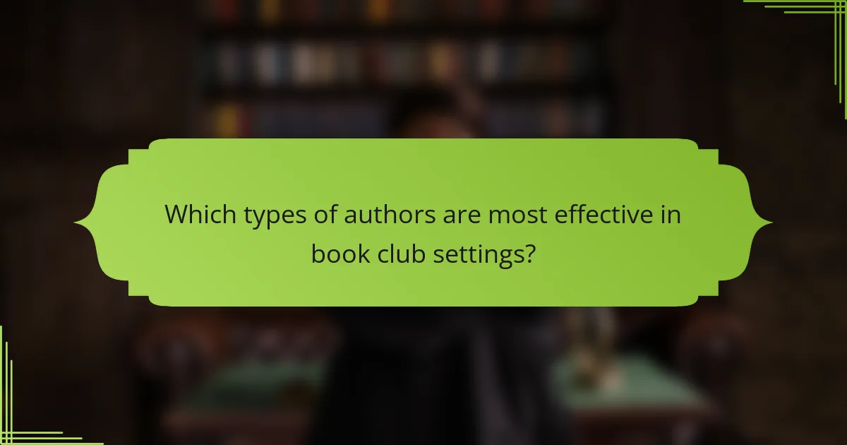 Which types of authors are most effective in book club settings?